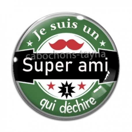 Cabochon Verre - je suis un ami qui déchire