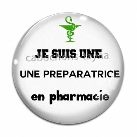 Cabochon Verre - je suis une préparatrice en pharmacie