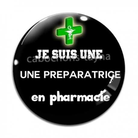 Cabochon Verre - je suis une préparatrice en pharmacie