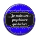 Cabochon Résine - je suis un psychiatre qui déchire