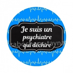 je suis un psychiatre qui déchire