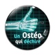 Cabochon Verre - un ostéo qui déchire