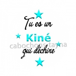 tu es un kiné qui déchire
