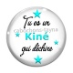 Cabochon Verre - tu es un kiné qui déchire