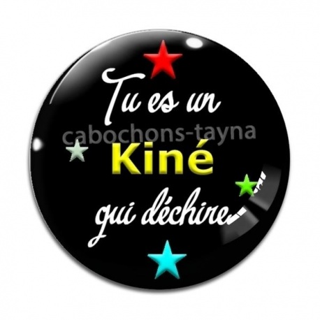 Cabochon Verre - tu es un kiné qui déchire