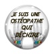 Cabochon Verre -  je suis une ostéopathe qui déchire