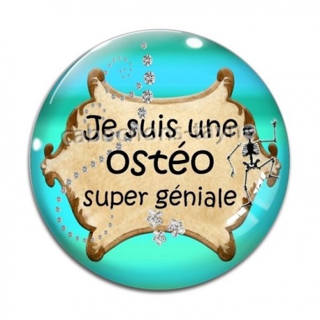 Cabochon Verre - je suis une ostéo super géniale