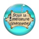 Cabochon Verre - pour la meilleure ostéopathe