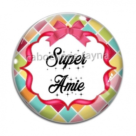 Cabochon Verre -  Super amie