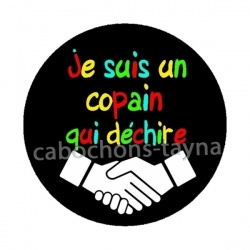 je suis un copain qui déchire