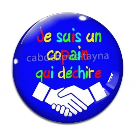 Cabochon Verre - je suis un copain qui déchire