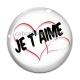 Cabochon Verre -  je t'aime