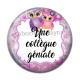 Cabochon Résine - une collègue géniale