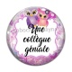 Cabochon Verre - une collègue géniale