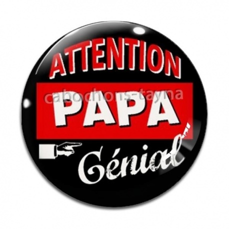 Cabochon Verre -  attention papa génial