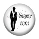 Cabochon Résine - super ami