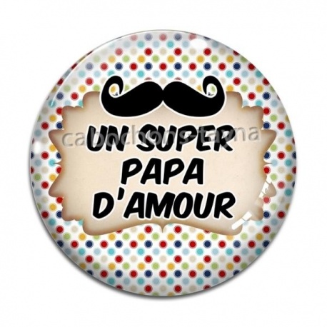 Cabochon Verre - un super papa d'amour