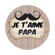 je t'aime papa