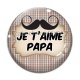 Cabochon Verre - je t'aime papa