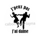 j'peux pas j'ai danse