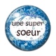 Cabochon Résine - une super soeur