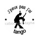 j'peux pas j'ai tango