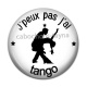 Cabochon Résine - j'peux pas j'ai tango