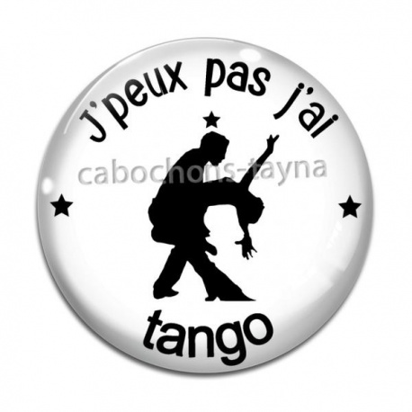 Cabochon Verre - j'peux pas j'ai tango
