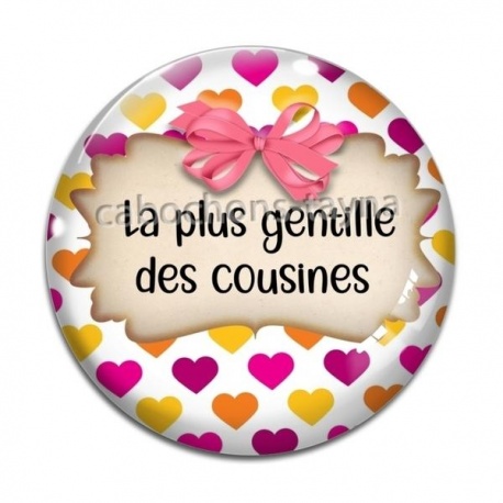 Cabochon Verre - la plus gentille des cousines