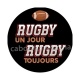 rugby un jour rugby toujours