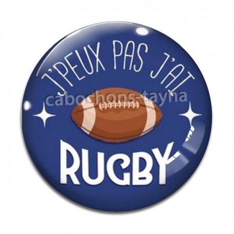 Cabochon Verre - j'peux pas j'ai rugby