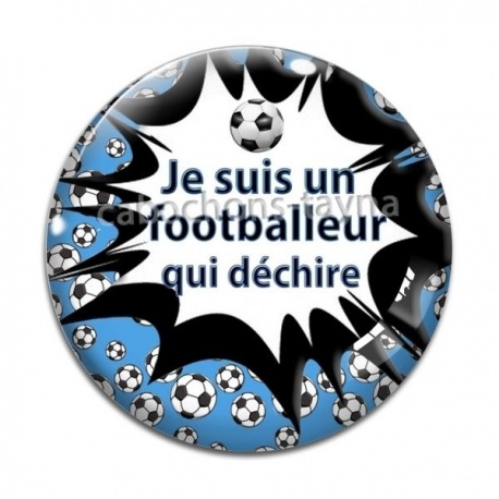 Cabochon Verre -  je suis un footballeur qui déchire