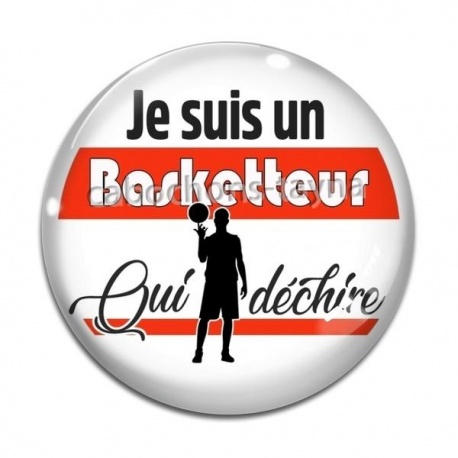 Cabochon Verre - Je suis un basketteur qui déchire