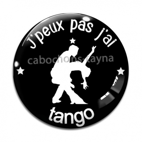 Cabochon Verre - j'peux pas j'ai tango