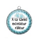 Pendentif Cabochon Argent -  a ta santé monsieur râleur
