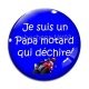 Cabochon Verre -  je suis un papa motard qui déchire