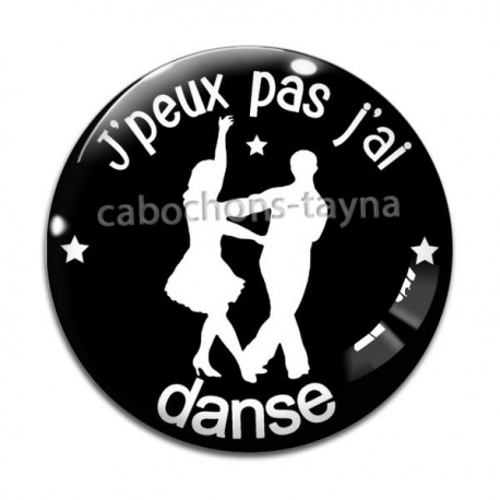 Cabochon Verre - j'peux pas j'ai danse