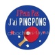 j'peux pas pingpong