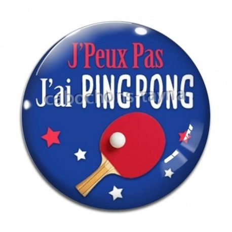 Cabochon Verre - j'peux pas pingpong