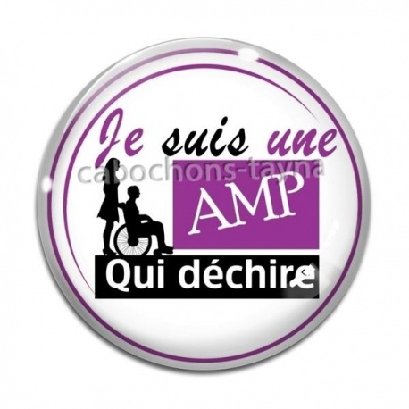 Cabochon Verre - je suis une AMP qui déchire