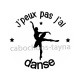 j'peux pas j'ai danse