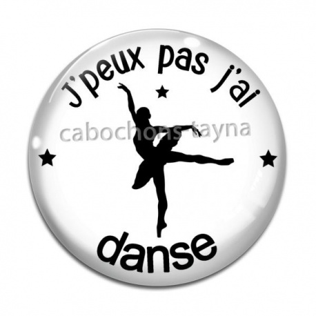 Cabochon Verre - j'peux pas j'ai danse