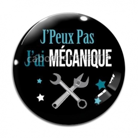 Cabochon Verre -  j'peux pas j'ai mécanique