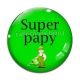 Cabochon Verre - super papy