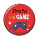 Cabochon Résine - j'peux pas j'ai game