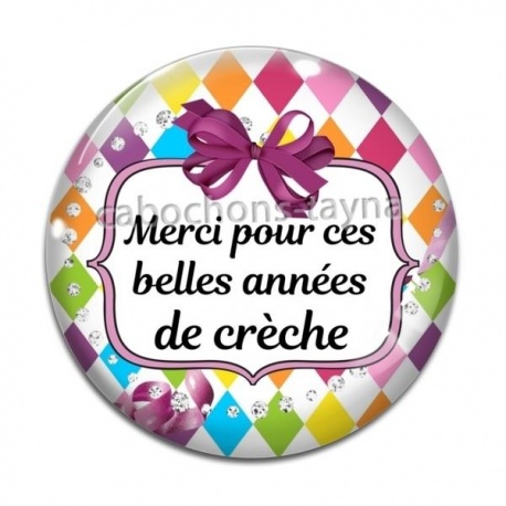 Cabochon Verre - merci pour ces belles années de crèche