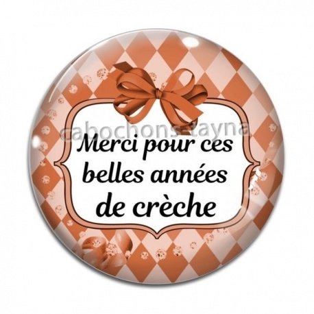 Cabochon Verre - merci pour ces belles années de crèche