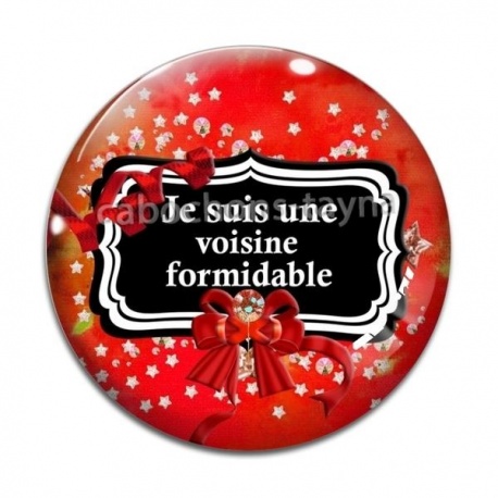 Cabochon Verre - je suis une voisine formidable