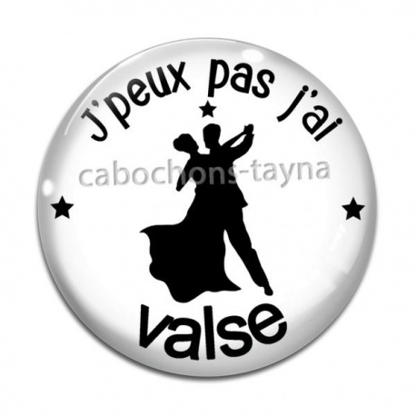 Cabochon Verre - j'peux pas j'ai valse