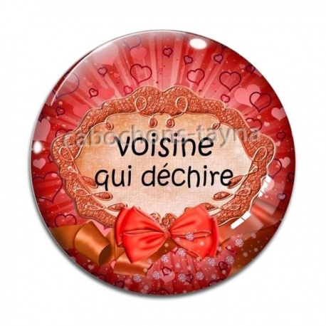 Cabochon Verre - voisine qui déchire